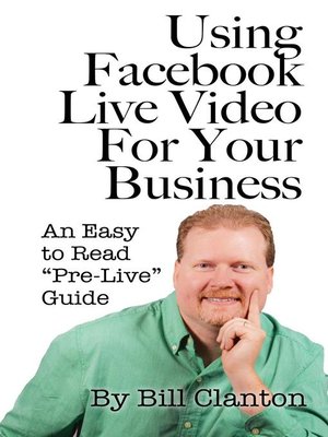 cover image of Using Facebook Live Video For Your Business